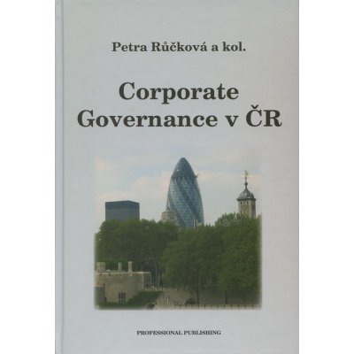 Corporate Governance v ČR - Petra Růčková a kol.