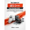 The Complete UE5 C++ Game Developer Guide