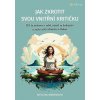Jak zkrotit svou vnitřní kritičku - Melissa Ambrosini