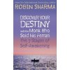 Discover Your Destiny with The Monk Who Sold His Ferrari - Robin Sharma