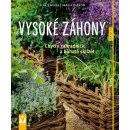 Kniha Vysoké záhony - Chytře zahradničit a bohatě sklízet - Renate Hudak