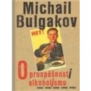 O prospěšnosti alkoholismu - Michail Bulgakov