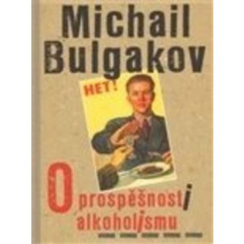 O prospěšnosti alkoholismu - Michail Bulgakov