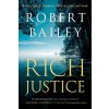 Rich Justice - Robert Bailey