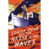 Louisa June and the Nazis in the Waves - L. M. Elliott