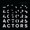 CD ACTORS: It Will Come To You