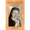 Slovenská mučeníčka Veronika Theresia Rácková, lekárka a misionárka - Paula Rácková – Mrázová