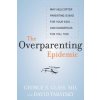 Overparenting Epidemic (David Tabatsky,George Glass)(Pevná)