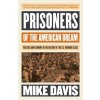 Prisoners of the American Dream