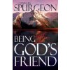 Being God's Friend (Charles H. Spurgeon)(Brožovaná)