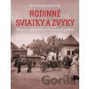 Rodinné sviatky a zvyky - Zora Mintalová-Zubercová