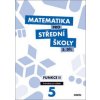 Matematika pro střední školy 5.díl Průvodce pro učitele - M. Cizlerová, Pavel Kozák, R. Vémolová