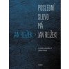 Poslední slovo má Jan Rejžek! - Jan Rejžek