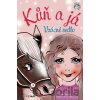 Kůň a já - Vzácné sedlo - Oldřiška Ciprová, Lenka Němcová
