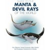 Guide to the Manta and Devil Rays of the World