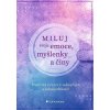 Miluj svoje emoce, myšlenky a činy - Joy Johnsonová