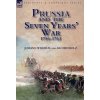 Prussia and the Seven Years' War 1756-1763 (Johann Wilhelm von Archenholz)(Pevná)