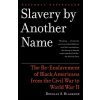 Slavery by Another Name