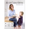 Nie som žiadna bábovka (Miriam Šmahel Kalisová)