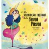 La verdadera historia de la Bruja Piruja (Becerra,Silvia,Yusta,Fany)(Brožovaná)