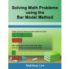 Solving Math Problems using the Bar Model Method