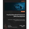 Practical SharePoint Framework (SPFx) Development (Anoop T)(Brožovaná)