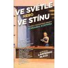 Metafora Ve světle nebo ve stínu