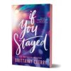 If You Stayed (Deluxe Edition) - Brittainy Cherry, Sourcebooks, Inc