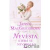 Nevěsta, která se nevzdala - Janna MacGregor