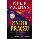 Kniha Prachu: Tajné spoločenstvo - Philip Pullman