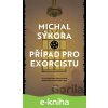 E-kniha Případ pro exorcistu - Michal Sýkora