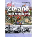 Zbraně, které změnily svět - Jeremy Black