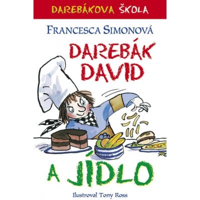 Darebák David a jídlo - Francesca Simonová