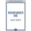 Remember Me (White D. E.)