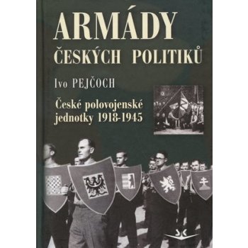 Armády českých politiků - Ivo Pejčoch