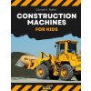 Construction Machines For Kids