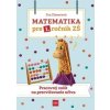 Matematika pre 1. ročník ZŠ - Pracovný zošit na precvičovanie učiva - Eva Dienerová