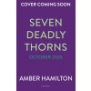 Seven Deadly Thorns (Amber Hamilton)(Brožovaná)