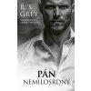 Pán Nemilosrdný - R. S. Grey