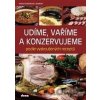 Udíme, vaříme a konzervujeme - Alena Doležalová