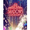 Shadows of Doubt