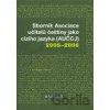Sborník Asociace učitelů češtiny jako cizího jazyka (AUČCJ) 2005-2006 - kol.