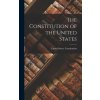 The Constitution of the United States (United States. Constitution)(Pevná)