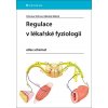 Regulace v lékařské fyziologii - Otomar Kittnar, Mikuláš Mlček