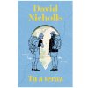 Tu a teraz - David Nicholls