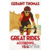 Great Rides According to G - Geriant Thomas