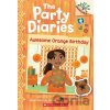 Awesome Orange Birthday: A Branches Book (The Party Diaries #1) - Mitali Banerjee Ruths