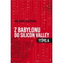 Z Babylonu do Silicon Valley a zpět - Jakub Šalomoun Jan