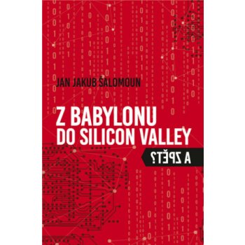 Z Babylonu do Silicon Valley a zpět - Jakub Šalomoun Jan