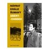 Návrat Krále Šumavy 2: Agent chodec - Kavalír Ondřej Mašek Vojtěch Osoha Karel